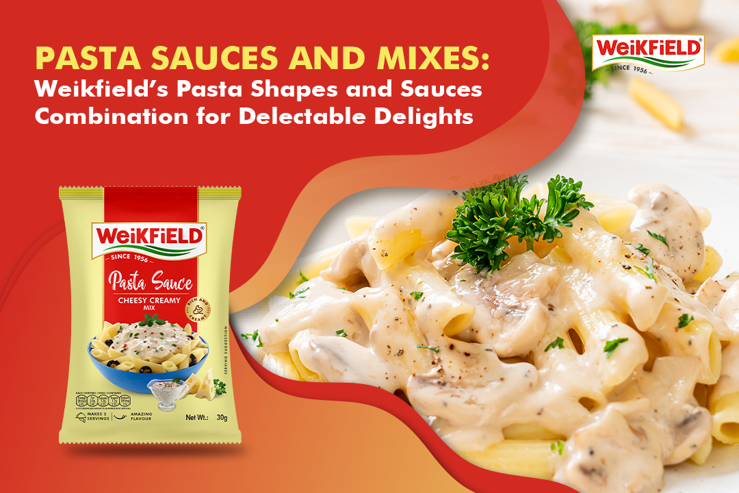 Weikfield’s Pasta Shapes and Sauces Combination for Delectable Delights