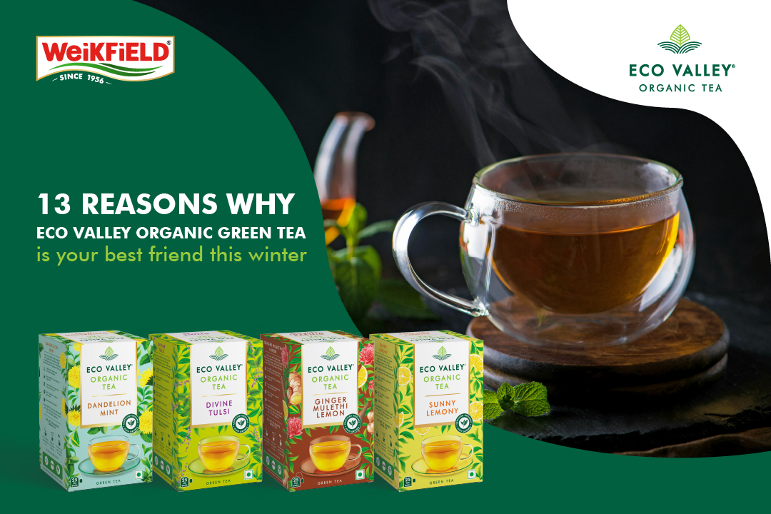 13 reasons why Eco Valley Organic Green Tea is your best friend this winter
