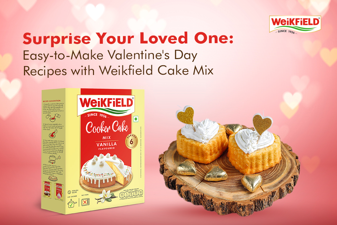 Surprise Your Loved One: Easy-to-Make Valentine’s Day Recipes with Weikfield Cake Mix 